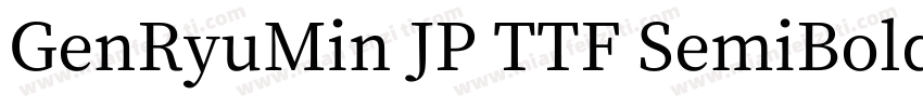 GenRyuMin JP TTF SemiBold字体转换